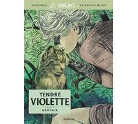 Tendre Violette – L'Intégrale n&b – Tome 3 – Dupuis