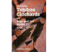 Tendres Clochards Ou Sous Quel Toit Dormir ?