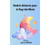 Tendres Histoires pour le Pays des Rêves