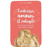 Tendresse, amour et volupté Un mois pour renouveler votre intimité conjugale - Marie-Aude Binet - Quasar - broché - Guide