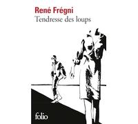 René Frégni – Tendresse des loups – Poche (Gallimard)