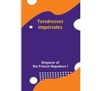 Tendresses Impériales