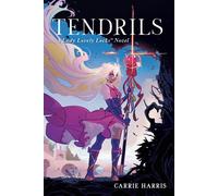 Tendrils A Lady Lovely Locks Novel - Carrie Harris - Running Press Kids - ebook (ePub) - Livre