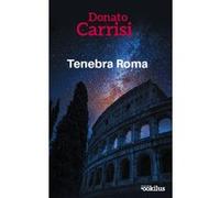 Tenebra Roma Donato Carrisi (Auteur)