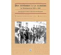 Des Ténébres À La Lumière - Le Vendômois De 1939 À 1945