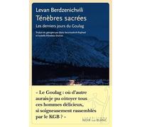 Ténèbres Sacrées - Les Derniers Jours Du Goulag