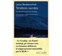 Ténèbres Sacrées - Les Derniers Jours Du Goulag