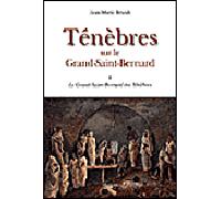Tenebres sur le grand saint bernard Tome 1 Ténèbres sur le grand saint-Bernard - Jean-Marie Brandt - Slatkine - broché - Roman