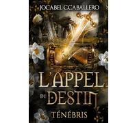Ténébris - 3. L'Appel du Destin