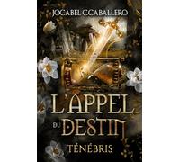 Ténébris - 3. L'Appel du Destin