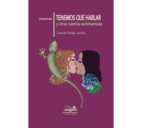 Tenemos que hablar: Y otros cuentos sentimentales