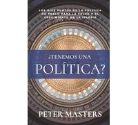 ¿Tenemos una política?: Los diez puntos de la política de pablo para la salud y el crecimiento de la iglesia