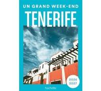 Collectif – Tenerife 2026-2027 : Guide Un Grand Week-end – Broché