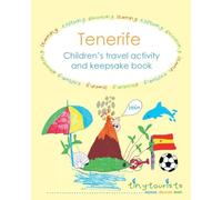 Tenerife! Children's Travel Activity and Keepsake Book