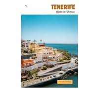 Tenerife Guide de Voyage: Attractions, plages, cuisine locale, activités de plein air et excursions d'une journée dans les îles Canaries