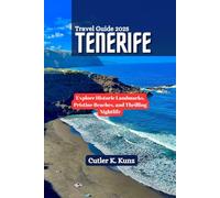 TENERIFE Travel Guide 2025: Explore Historic Landmarks, Pristine Beaches, and Thrilling Nightlife
