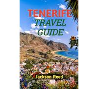 TENERIFE TRAVEL GUIDE 2025: Top Attractions, Hidden Gems, and Local Experiences