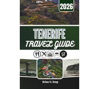 TENERIFE TRAVEL GUIDE 2026: Where Adventure Meets Tranquility Beneath the Canary Sun