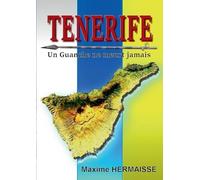 Tenerife: Un Guanche ne meurt jamais