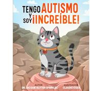 Tengo autismo y soy ¡increíble!