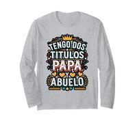 Tengo Dos Titulos Papa y Abuelo Diseño Manche Longue