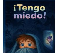 ¡TENGO MIEDO!