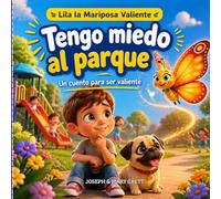 Tengo Miedo al parque: cuento infantil para niños con ansiedad y temor a lugares nuevos: Historia calmante para niños de 3 a 7 años | Ansiedad, ... | Serie Lila la Mariposa Valiente