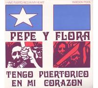 Pepe Y Flora - Tengo Puerto Rico en Mi Corazon