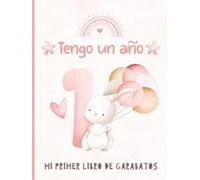 Tengo un Año - Mi Primer Libro de Garabatos: Páginas para Dibujar para Niña de 1 Año | My First Scribble Book | Tema Rosa con Conejito