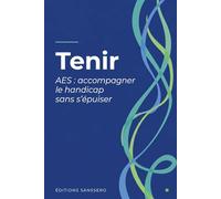TENIR: AES : accompagner le handicap sans s'épuiser
