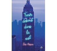 Tenir debout dans la nuit