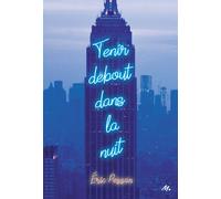 Tenir debout dans la nuit - Eric Pessan - Ecole Des Loisirs - broché - Roman adolescent