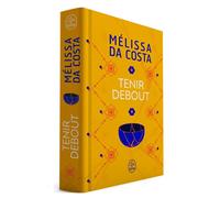 Tenir debout - Edition collector - Mélissa Da Costa - Lgf - Poche - Roman