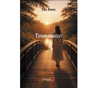 Tenir debout - Lilia Benami - Du Net Eds - broché - Témoignage