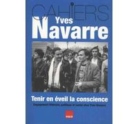 Tenir En Éveil La Conscience - Engagement Littéraire, Politique Et Social Chez Yves Navarre