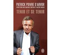 Tenir et se tenir Entretiens avec nathalie duplan et valerie raulin - Patrick Poivre d'Arvor - J'ai Lu - broché - Essai