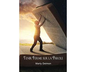 Tenir Ferme sur la Parole