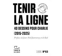Tenir la ligne – 40 dessins pour Charlie (2015-2025) – Gallimard