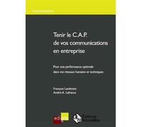 Tenir le c.a.p. de vos communications en entreprise - lambotte f. Lafrance a-a. - Edi Pro - broché - Etude