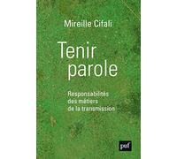 Tenir parole: Responsabilités des métiers de la transmission