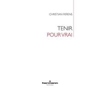 Tenir pour vrai - Christian Fierens - Hermann - broché - Essai