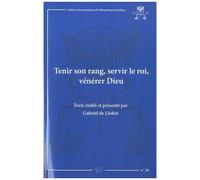 Tenir Son Rang, Servir Le Roi, Vénérer Dieu - Correspondance D'une Famille De Hobereaux Du Pays De Sault Dans Les Pyrénées Audoises, Pendant Les Guerres De Louis Xv (1741-1770)