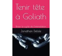 Tenir tête à Goliath: Briser le cycle de l'intimidation