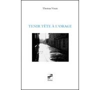 Tenir tête à l'orage - Thomas Vinau - Noir Et Blanc - broché - Poésie