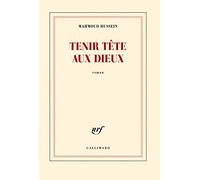 Tenir tête aux dieux
