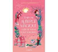 Tenir une auberge magique : guide de survie pour sorcières