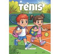 Tenis Libro De Colorear: 50 páginas deportivas de raquetas, pelotas y acción en la cancha para niños de 4 a 8 años