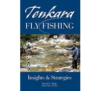 Tenkara Fly Fishing: Insights & Strategies