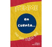 ¡TENME en cuenta... no me dejes ir!: El Diario - Serie Banderas. Papel color crema.