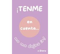 ¡TENME en cuenta... no me dejes ir!: El Diario - Versión rosa. Papel crema.